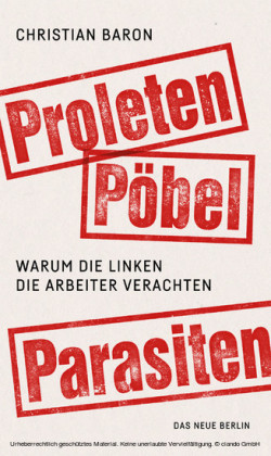 Proleten, Pöbel, Parasiten