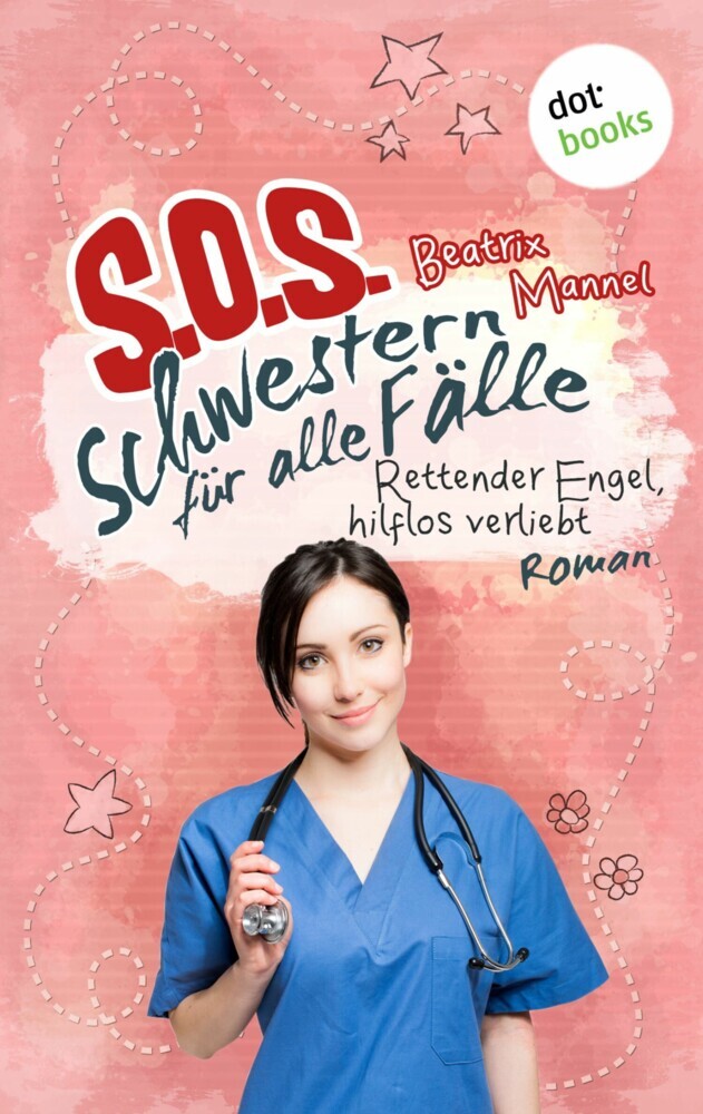 SOS - Schwestern für alle Fälle - Band 4: Rettender Engel hilflos verliebt main product photo