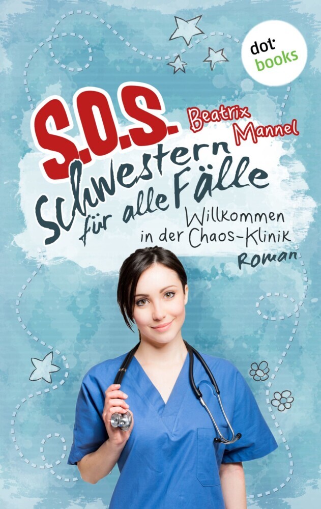 SOS - Schwestern für alle Fälle - Band 1: Willkommen in der Chaos-Klinik main product photo
