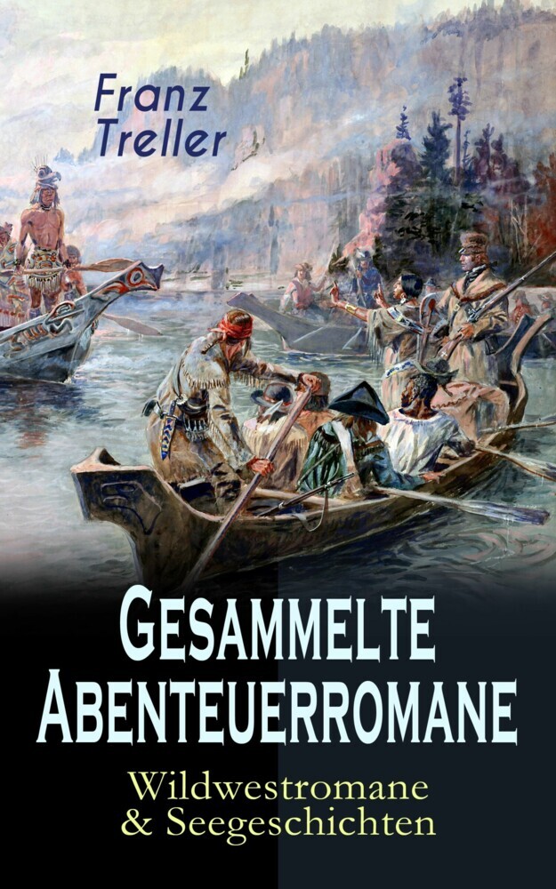 Gesammelte Abenteuerromane: Wildwestromane & Seegeschichten main product photo