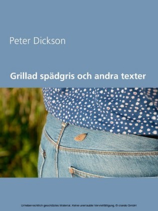 Grillad spädgris och andra texter