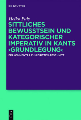 Sittliches Bewusstsein und kategorischer Imperativ in Kants ?Grundlegung?