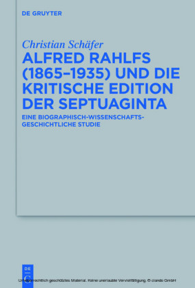 Alfred Rahlfs (1865-1935) und die kritische Edition der Septuaginta