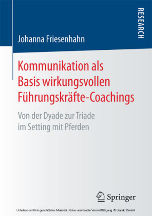 Kommunikation als Basis wirkungsvollen Führungskräfte-Coachings