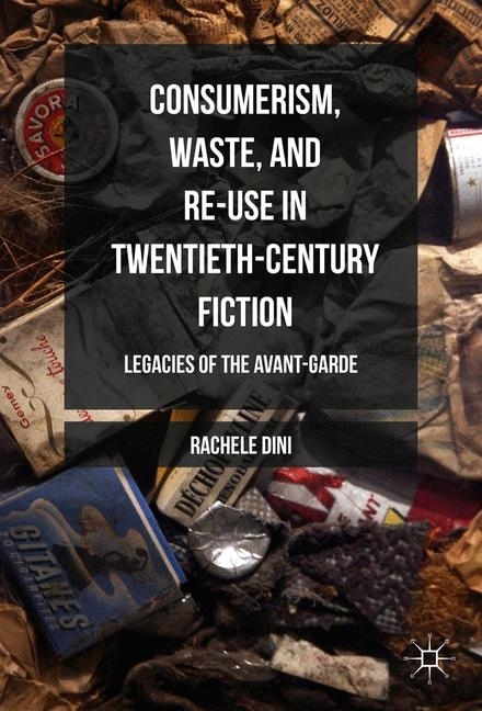 Consumerism, Waste, and Re-Use in Twentieth-Century Fiction main product photo