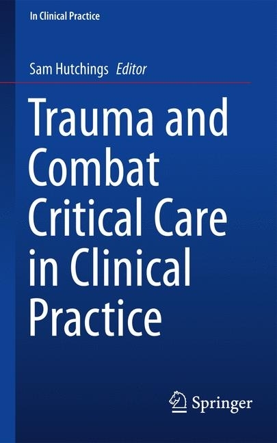 Trauma and Combat Critical Care in Clinical Practice main product photo