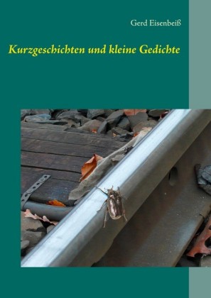 vom Juchtenkäfer auf schwäb'schen Gleisen und anderes mehr