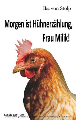 Morgen ist Hühnerzählung, Frau Milik!