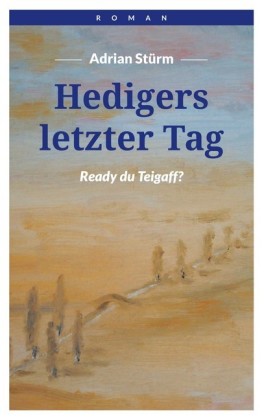 Hedigers letzter Tag