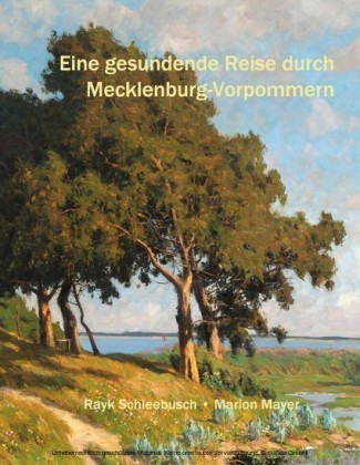 Eine gesundende Reise durch Mecklenburg-Vorpommern