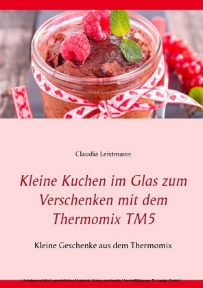 Kleine Kuchen im Glas zum Verschenken mit dem Thermomix TM5