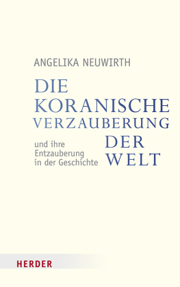 Die koranische Verzauberung der Welt und ihre Entzauberung in ...