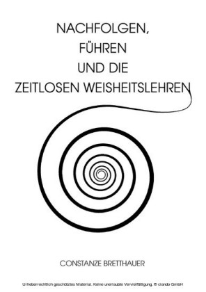 Nachfolgen, führen und die Zeitlosen Weisheitslehren