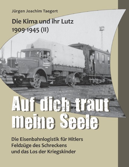 Die Kima und ihr Lutz 1909-1945 II: Auf dich traut meine Seele main product photo