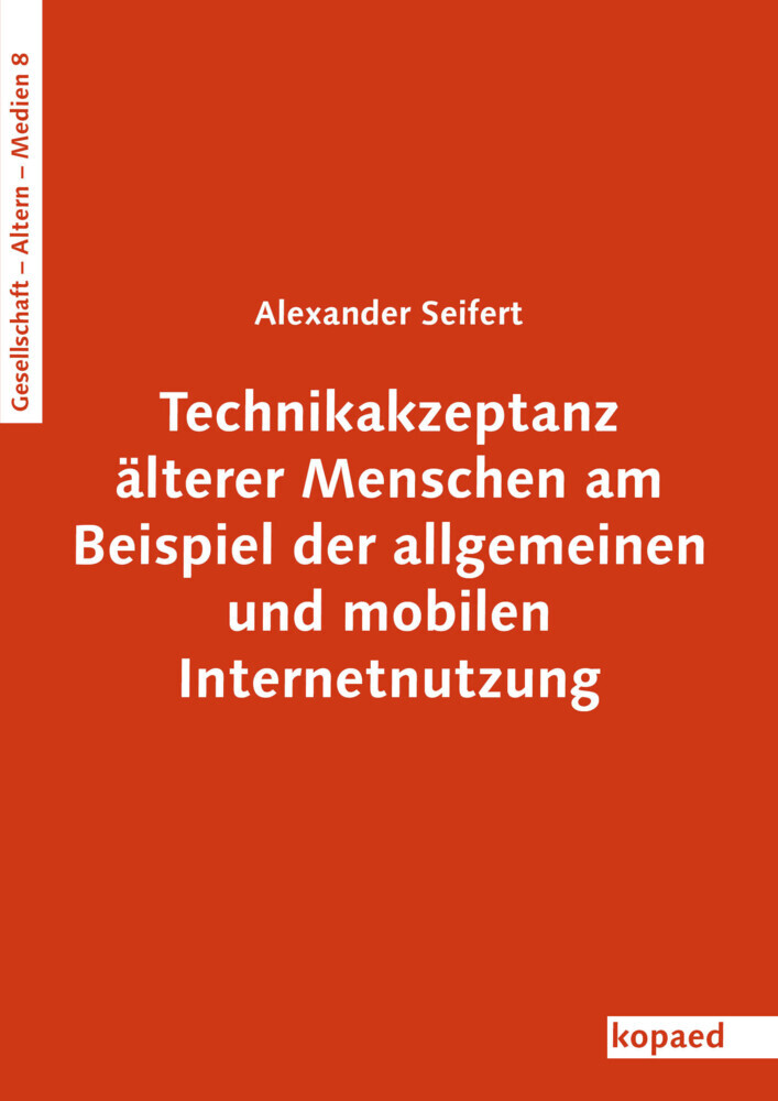 Technikakzeptanz älterer Menschen am Beispiel der allgemeinen und mobilen Internetnutzung main product photo