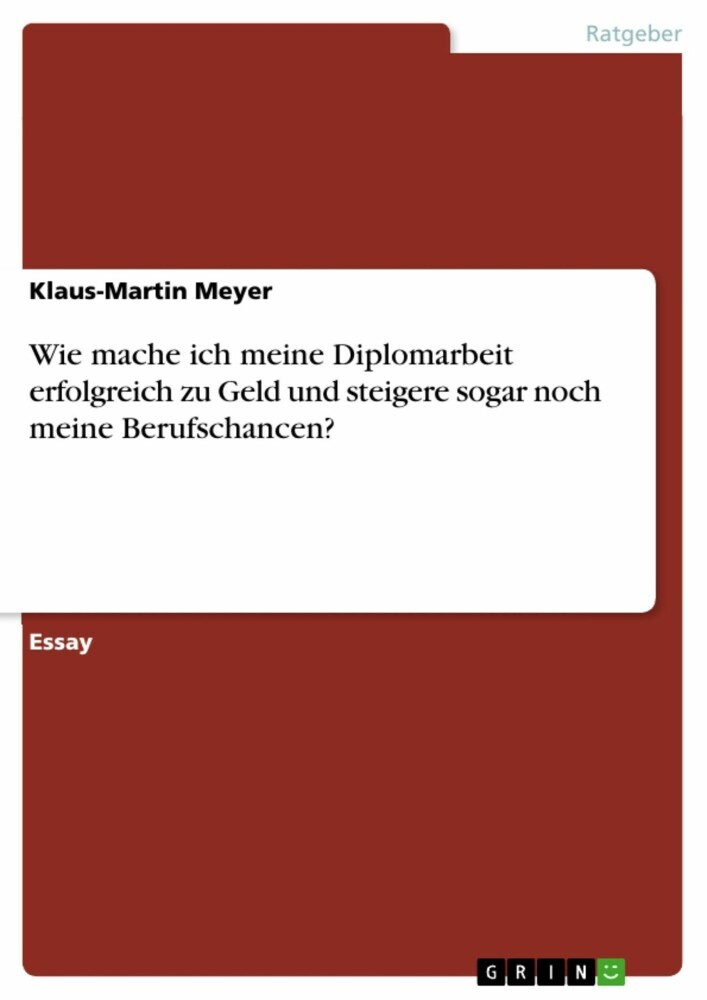Wie mache ich meine Diplomarbeit erfolgreich zu Geld und steigere sogar noch meine Berufschancen? main product photo