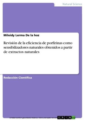 Revisión de la eficiencia de porfirinas como sensibilizadores naturales obtenidos a partir de extractos naturales