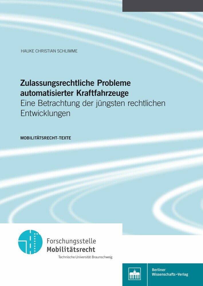 Zulassungsrechtliche Probleme automatisierter Kraftfahrzeuge main product photo