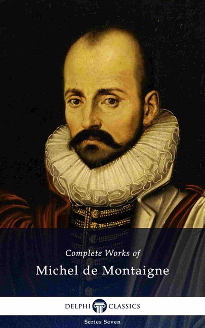 Delphi Complete Works of Michel de Montaigne (Illustrated) main product photo