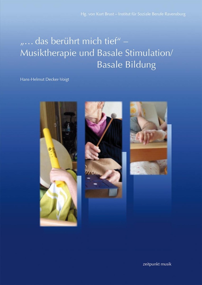 "...das berührt mich tief" - Musiktherapie und Basale Stimulation/Basale Bildung main product photo