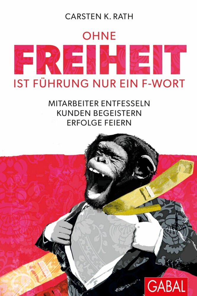 Ohne Freiheit ist Führung nur ein F-Wort main product photo