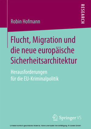 Flucht, Migration und die neue europäische Sicherheitsarchitektur