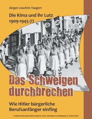 Die Kima und ihr Lutz 1909-1945 (I): Das Schweigen durchbrechen