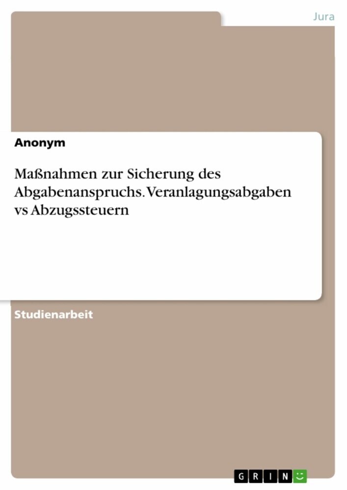 Maßnahmen zur Sicherung des Abgabenanspruchs. Veranlagungsabgaben vs Abzugssteuern main product photo