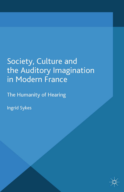 Society, Culture and the Auditory Imagination in Modern France main product photo