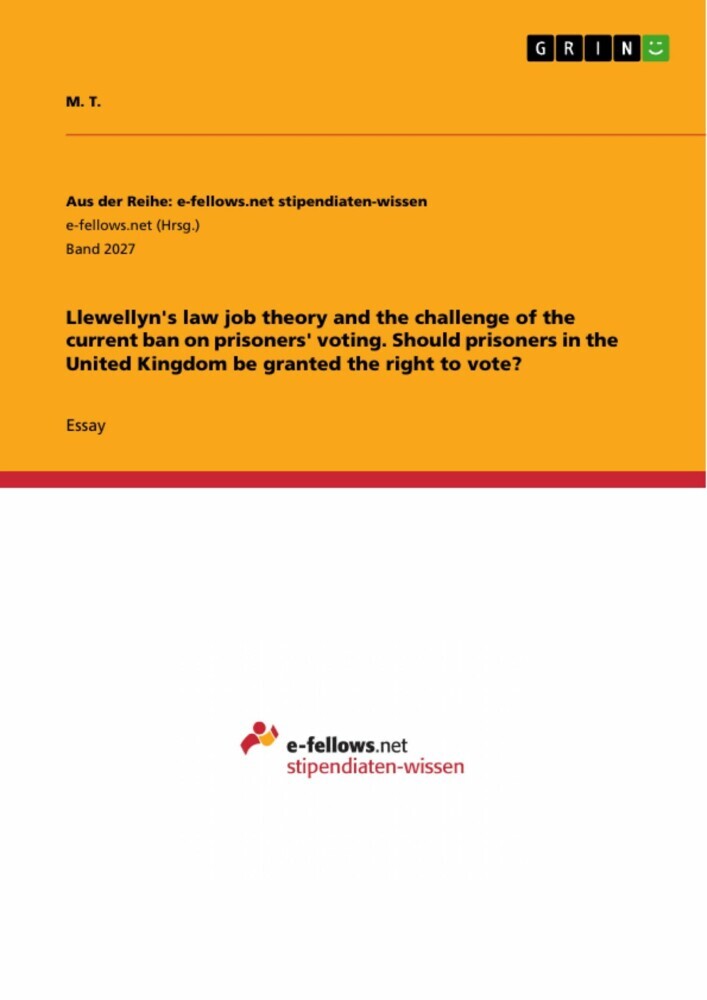 Llewellyn's law job theory and the challenge of the current ban on prisoners' voting. Should prisoners in the United Kingdom be granted the right to vote? main product photo