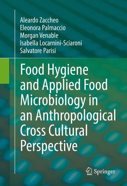 Food Hygiene and Applied Food Microbiology in an Anthropological Cross Cultural Perspective main product photo
