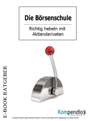 Die Börsenschule: Aktiengeschäfte