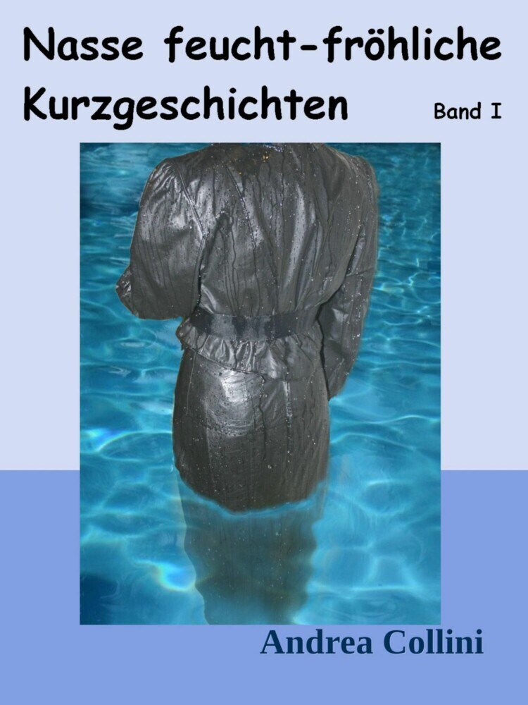 Nasse feucht - fröhliche Kurzgeschichten - Band I main product photo
