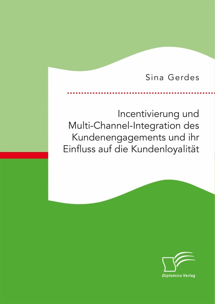 Incentivierung und Multi-Channel-Integration des Kundenengagements und ihr Einfluss auf die Kundenloyalität main product photo