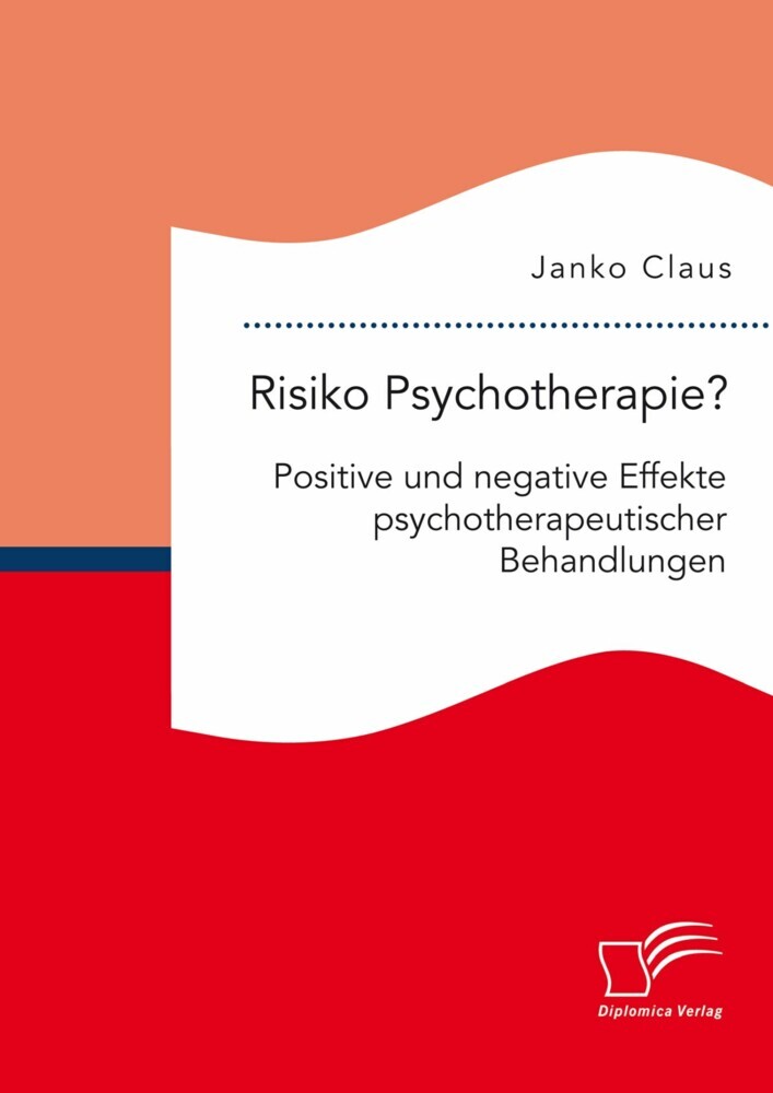 Risiko Psychotherapie? Positive und negative Effekte psychotherapeutischer Behandlungen main product photo