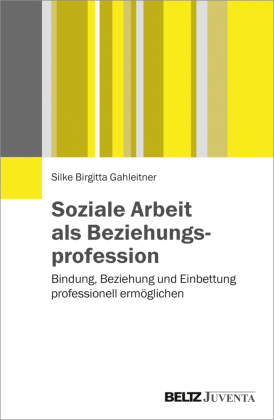 Soziale Arbeit als Beziehungsprofession