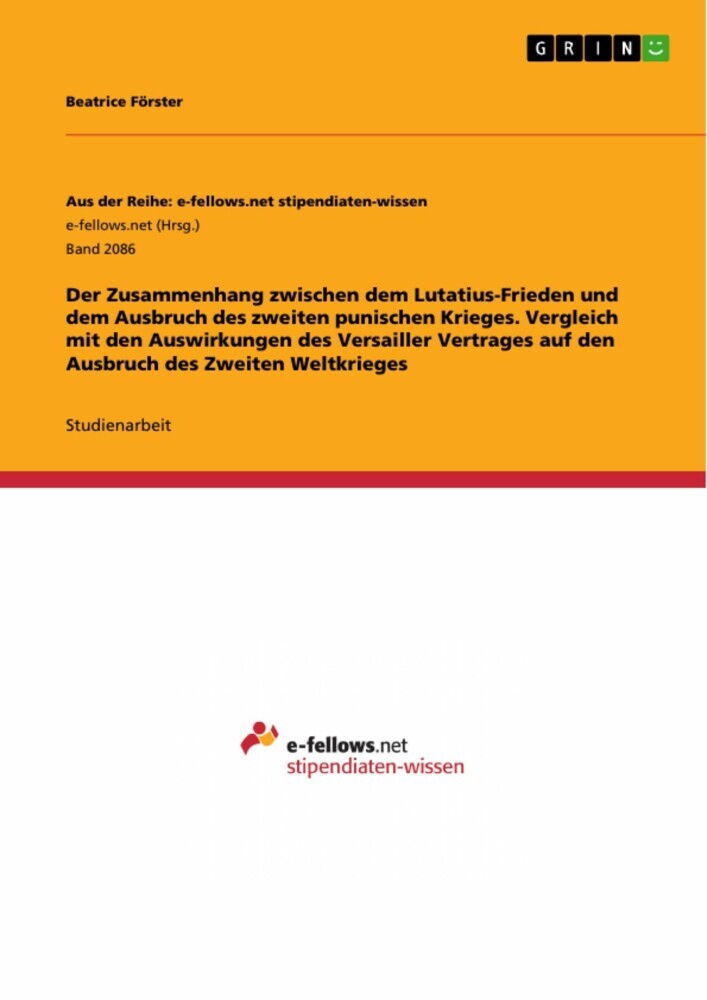 Der Zusammenhang zwischen dem Lutatius-Frieden und dem Ausbruch des zweiten punischen Krieges. Vergleich mit den Auswirkungen des Versailler Vertrages auf den Ausbruch des Zweiten Weltkrieges main product photo