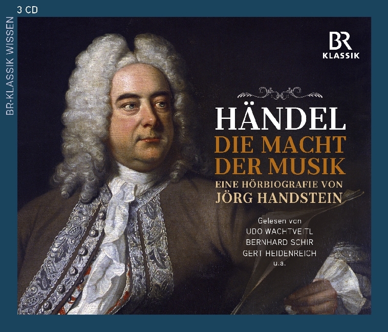 Georg Friedrich Händel: Die Macht der Musik - Eine Hörbiografie von Jörg Handstein, 3 Audio-CDs main product photo