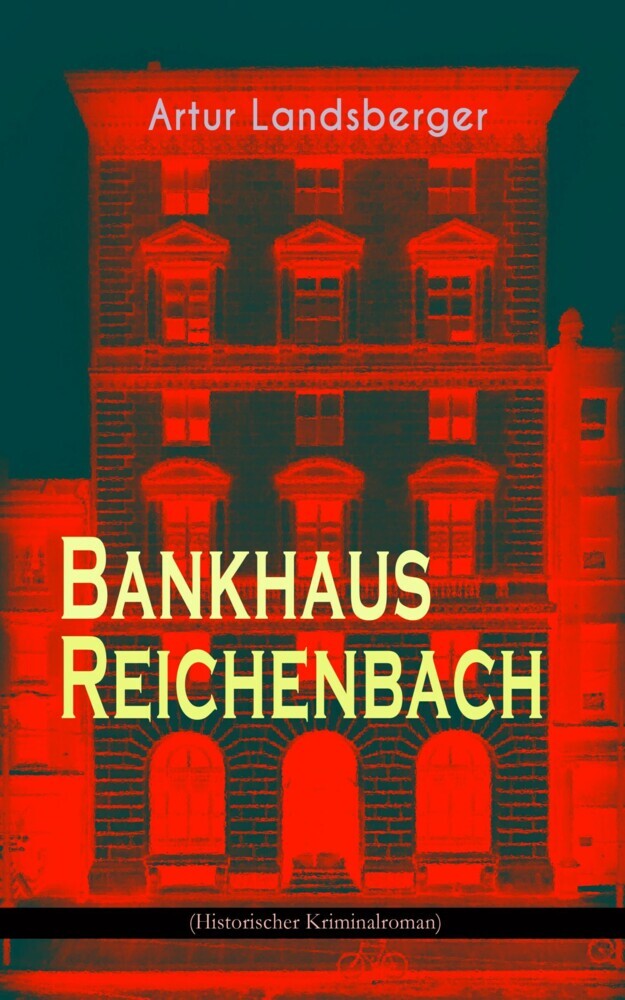 Bankhaus Reichenbach (Historischer Kriminalroman) main product photo