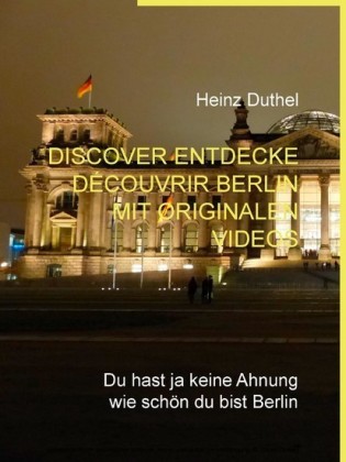 Discover Entdecke Découvrir Berlin mit originalen Videos