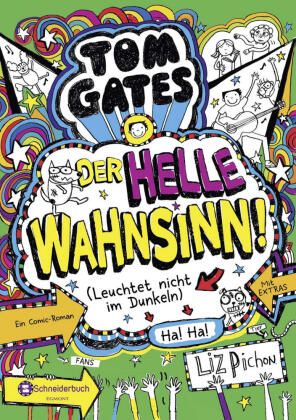 Tom Gates - Der helle Wahnsinn! (Leuchtet nicht im Dunkeln)