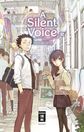 A Silent Voice. Bd.7