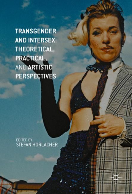 Transgender and Intersex: Theoretical, Practical, and Artistic Perspectives main product photo