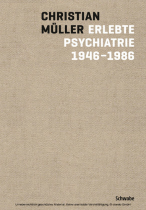 Erlebte Psychiatrie 1946-1986