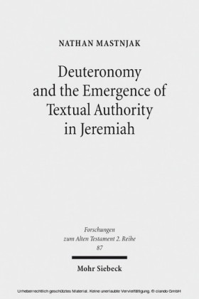 Deuteronomy and the Emergence of Textual Authority in Jeremiah