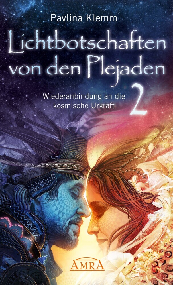 Lichtbotschaften von den Plejaden Band 2: Wiederanbindung an die kosmische Urkraft (von der SPIEGEL-Bestseller-Autorin) main product photo