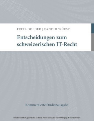 Entscheidungen zum schweizerischen IT-Recht