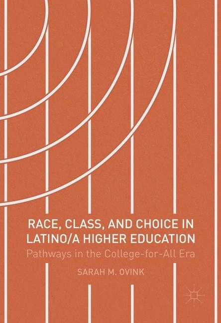 Race, Class, and Choice in Latino/a Higher Education main product photo