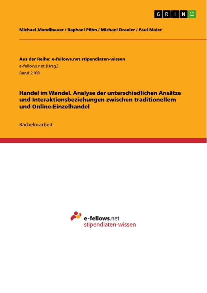 Handel im Wandel. Analyse der unterschiedlichen Ansätze und Interaktionsbeziehungen zwischen traditionellem und Online-Einzelhandel main product photo