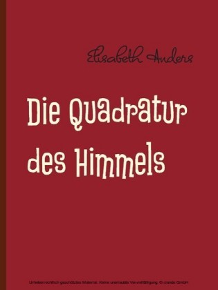 Die Quadratur des Himmels